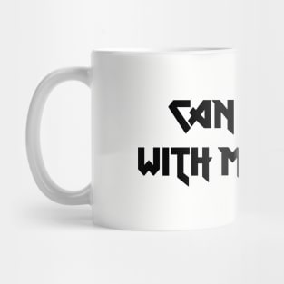 Can I Play With Madness. black Mug